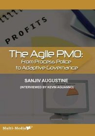 The Agile PMO: From Process Police to Adaptive Governance [Audio CD]