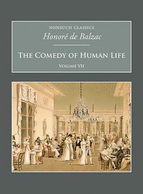 The Comedy of Human Life Volume VII (Nonsuch Classics)