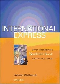 International Express. Upper- Intermediate. Student's Book with pocket book. Sprachkurs fr berufsttige Anfnger mit Vorkenntnissen. (Lernmaterialien)