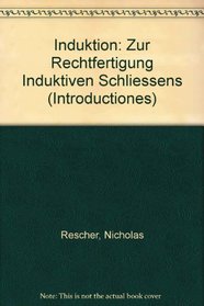Induktion: Zur Rechtfertigung Induktiven Schliessens (Introductiones)