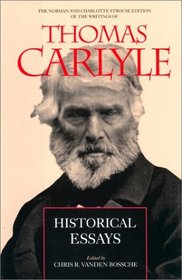 Historical Essays (The Norman and Charlotte Strouse Edition of the Writings of Thomas Carlyle)