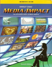 Media/Impact: An Introduction to Mass Media (Instructor's Edition)