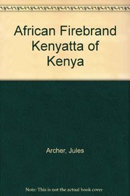 African firebrand;: Kenyatta of Kenya