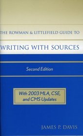 The Rowman  Littlefield Guide to Writing with Sources: Second Edition : Second Edition