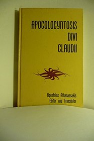 Apocolocyntosis divi Claudii: (The pumpkinification of Claudius)