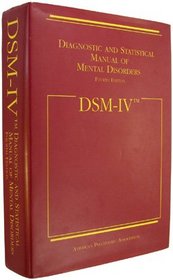 Dsm IV: Diagnostic and Statistical Manual of Mental Disorders