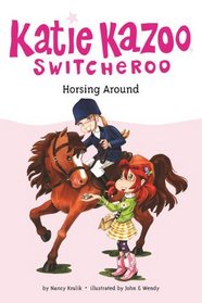 Horsing Around (Turtleback School & Library Binding Edition) (Katie Kazoo Switcheroo)