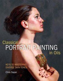 Classical Portrait Painting in Oils: Keys to Mastering Diverse Skin Tones