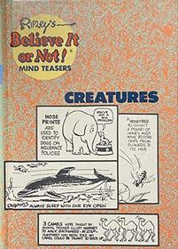 Creatures (Ripleys Believe It Or Not! Mind Teasers)