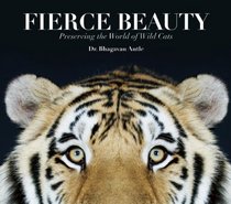 Fierce Beauty: Preserving the World of Wild Cats