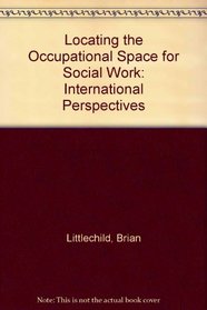 Locating the Occupational Space for Social Work: International Perspectives