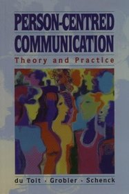 Person-Centred Communication: Theory and Practice for the Helping Professions