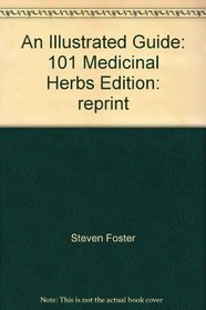 Illustrated Guide: 101 Medicinal Herbs