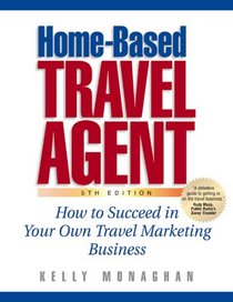 Home-Based Travel Agent, 5th Edition