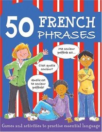 50 French Phrases (50 Phrases)