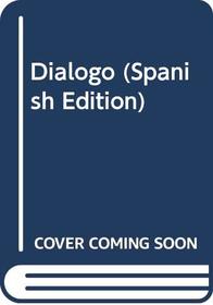 Dialogo (Spanish Edition)