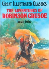 Illustrated Classic Editions: The Adventures of Robinson Crusoe