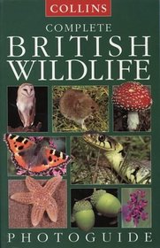 Complete British Wildlife (Collins Complete Photo Guides)