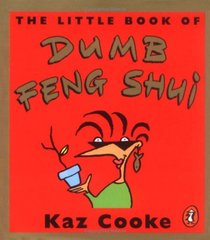 The Little Book of Dumb Feng Shui