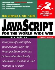 JavaScript for the World Wide Web : Visual QuickStart Guide, Student Edition (5th Edition) (Visual Quickstart Guides)