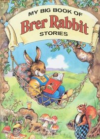 My Big Book Of Brer Rabbit Stories