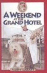 Weekend at the Grand Hotel
