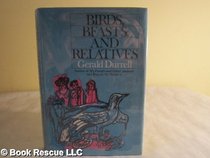Birds, Beasts and Relatives