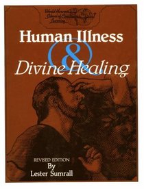 Human Illness & Divine Healing: Study Guide