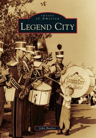 Legend City (Images of America Series)