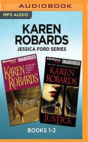 Karen Robards Jessica Ford Series: Books 1-2: Pursuit & Justice