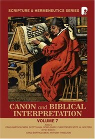 Canon and Biblical Interpretation (Scripture and Hermeneutics Series - Volume 7)