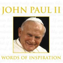 John Paul II-Words of Inspiration