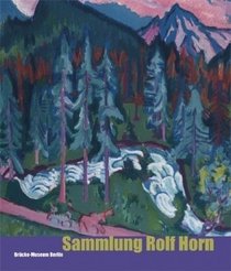 Sammlung Rolf Horn: Werke aus der Stiftung Rolf Horn (German Edition)