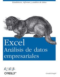 Excel Analisis De Datos Empresariales/ Analyzing Business Data With Excel (Spanish Edition)