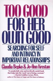 Too Good for Her Own Good: Searching for Self and Intimacy in Important Relationships