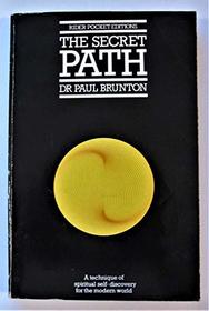 The Secret Path: A Technique of Spiritual Self-Discovery for the Modern World (Rider pocket editions)