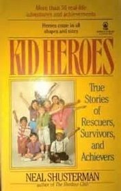 Kid Heroes: True Stories of Rescuers, Survivors, and Achievers