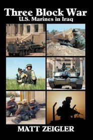 Three Block War: U.S. Marines in Iraq