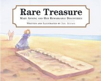Rare Treasure : Mary Anning and Her Remarkable Discoveries (Rare Treasure)