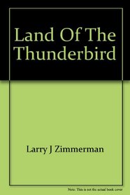 Land of the thunderbird (Living wisdom)