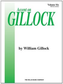 Accent on Gillock Volume 6: Mid-Intermediate Level (Willis)