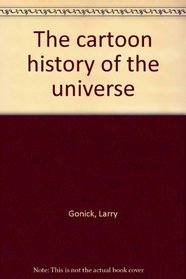 The cartoon history of the universe
