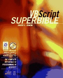 Vbscript Superbible: The Complete Reference to Programming in Microsoft Visual Basic Scripting Edition