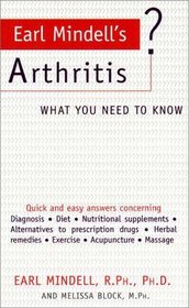 Earl Mindell's Arthritis: What You Need to Know (What You Need to Know)