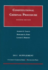 Constitutional Criminal Procedure, 4th, 2011 Supplement