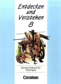 Entdecken und Verstehen, Geschichtsbuch fr Thringen, Kl.8, Von der Entstehung der Demokratie in England bis zum Ersten Weltkrieg