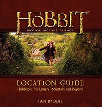 The Hobbit Trilogy Location Guide: Hobbiton, the Lonely Mountain and Beyond