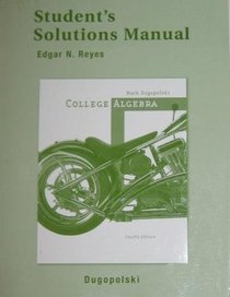 College Algebra (Student Solution Manual) (4th Edition)