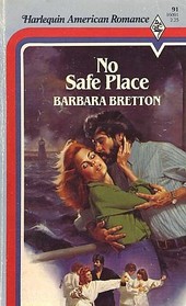 No Safe Place (Harlequin American Romance, No 91)
