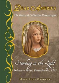 Standing In The Light: The Diary Of Catharine Carey Logan